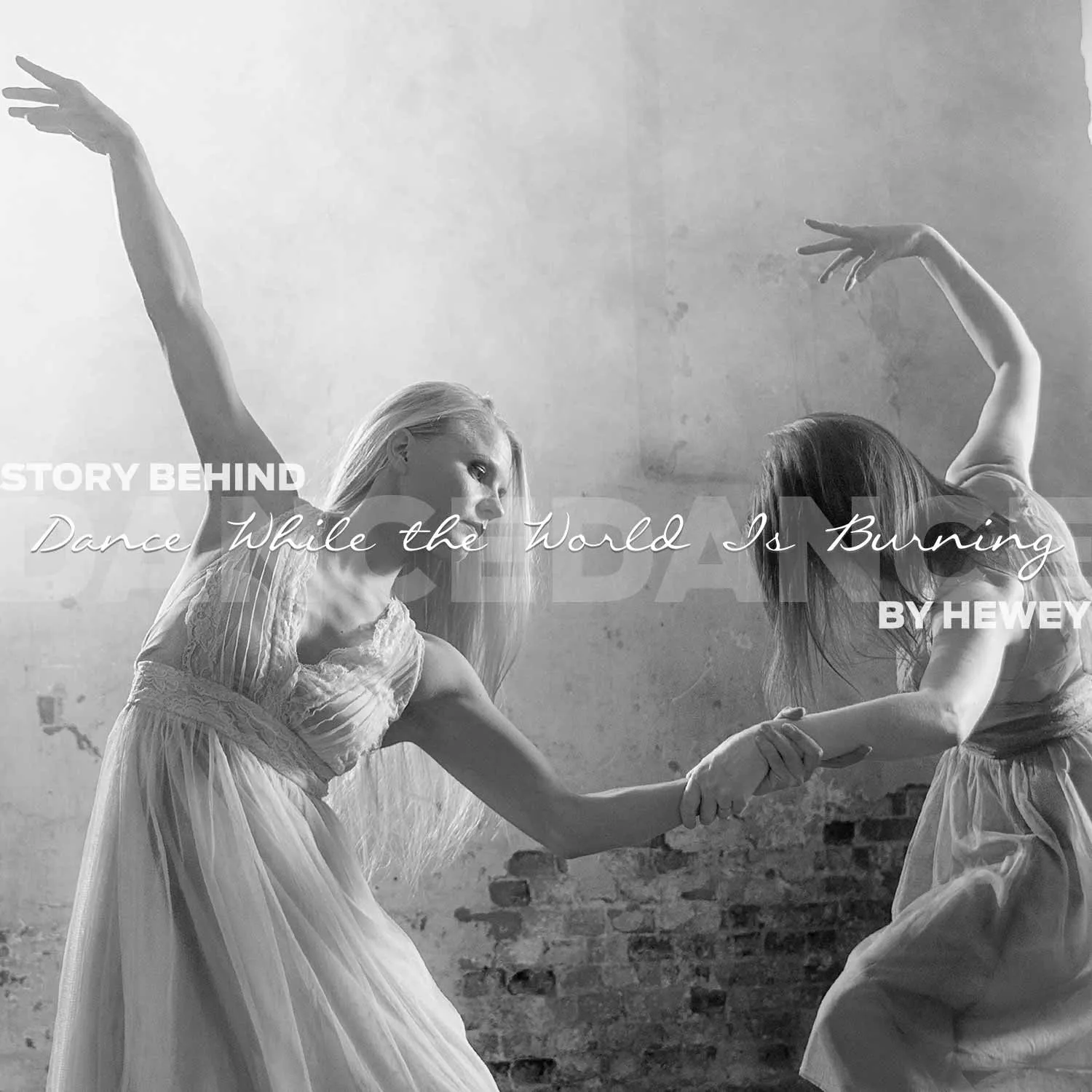 Story behind Dance While the World Is Burning – artwork